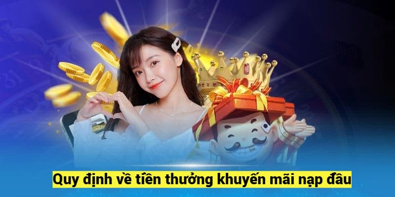 Quy định về tiền thưởng khuyến mãi nạp đầu