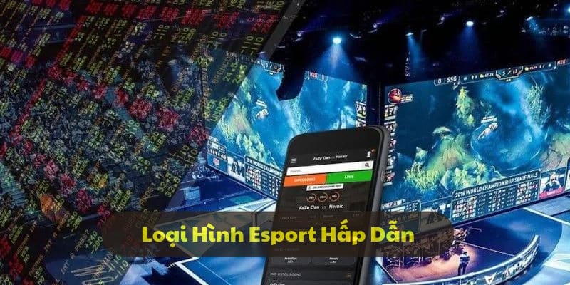 Loại hình Esport mang tính giải trí