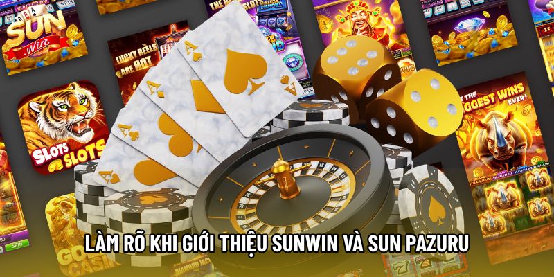 Làm rõ khi giới thiệu sunwin và Sun Pazuru